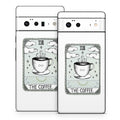 The Coffee - Google Pixel 6 Skin
