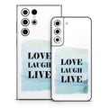 Love Laugh Live - Samsung Galaxy S22 Skin
